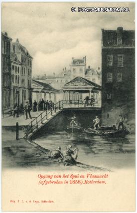 Rotterdam, Opgang van het Spui en Vlasmarkt, afgebroken in 1858 ansichtkaart: Rotterdam, Opgang van het Spui en Vlasmarkt, afgebroken in 1858